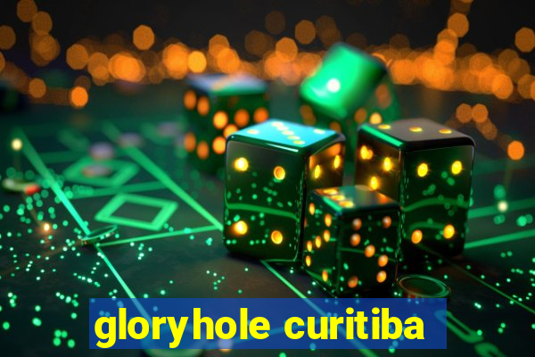 gloryhole curitiba